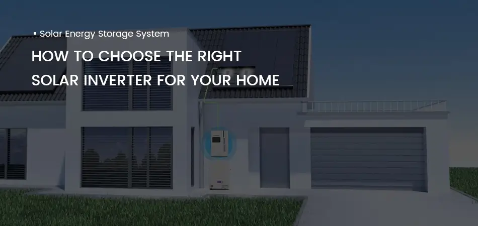 how to choose the right solar inverte for your home