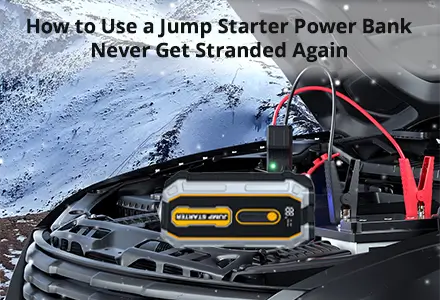 How to Use a Car Jump Starter Power Bank to Jump Your Car?
